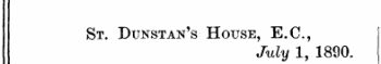 St. Dunstan's House, E.C., Jxdy 1, 1890.