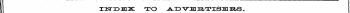 I HT3DB3X: TO ADVEBTISKRS.