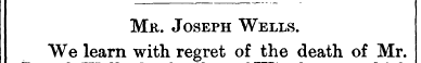 Mu. Joseph Wells. We learn with regret o...
