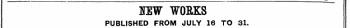1D1W WORKS PUBLISHED FROM JULY 16 TO 31.