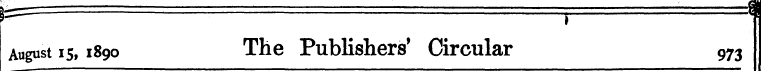 ^ > 1 August 15,1890 The Publishers' Cir...