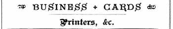 **&gt; BUjSflNEj&jg 4- CA:$D£ &lt;&&gt; ^Printers, &c.