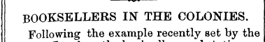 v BOOKSELLERS IN THE COLONIES. Following...