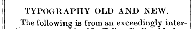 TYPOGRAPHY OLD AND NJEW. The following i...
