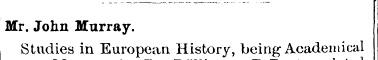 Mr. John Murray. 1 Studies in European H...