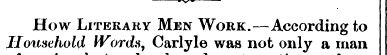 w^^-m ——> How Literary Men Work.—Accordi...