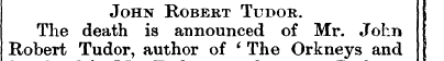 John Robert Tudor. The death is announce...
