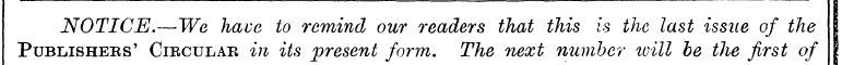 NOTICE.—We have to remind our readers th...