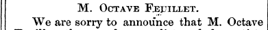 M. Octave Fjeuillet '..4 We are sorry to...