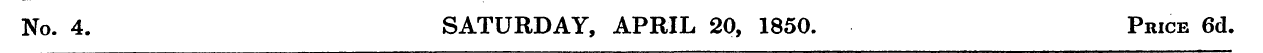 No. 4. SATURDAY, APRIL 20, 1850. Price 6...