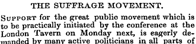 THE SUFFRAGE MOVEMENT. Support for the g...
