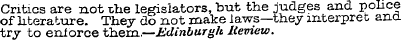 Critics are not the legislators, but the...