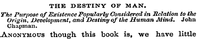 THE DESTINY OF MAN. The Purpose of Exist...