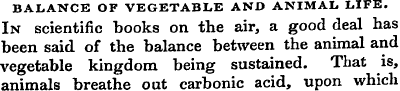 BALANCE OF VEGETABLE AND ANIMAL LIFE. In...