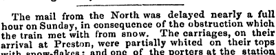 The mail from the North was delayed near...