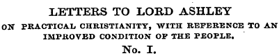LETTERS TO LORD ASHLEY ON PRACTICAL CHRI...