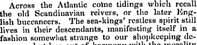 Across the Atlantic come tidings which r...