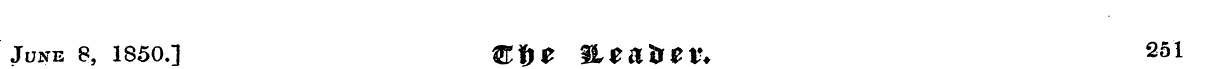 June 8, 1850.] Q£t)t %ta\jtV. 251