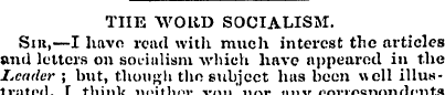 THE WORD SOCIALISM. Sir,—I havo road wit...