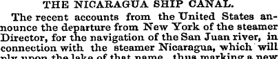 THE NICARAGUA SHIP CANAL. The recent acc...