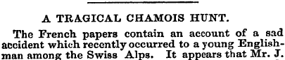 A TRAGICAL CHAMOIS HUNT. The French pape...