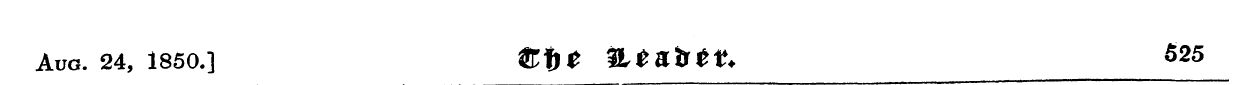 Aug. 24, 1850.] &f> * $L$&tstt. 525