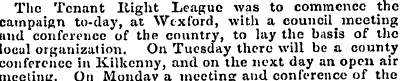 The Tenant Right League was to commence ...