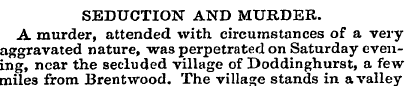 SEDUCTION AND MURDER. A murder, attended...