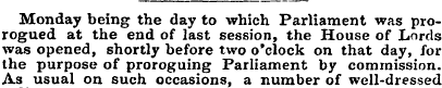 Monday being the day to which Parliament...