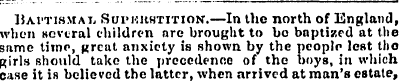 IJAi'TisMATi Supkuhtition.—In the north ...