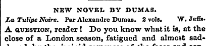 NEW NOVEL BY DUMAS. La Tulipc Noire. Par...