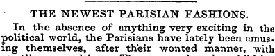 THE NEWEST PARISIAN FASHIONS. In the abs...