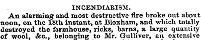 INCENDIARISM. An alarming and most destr...