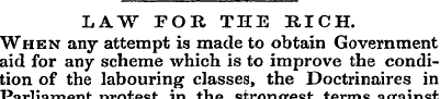 LAW FOR THE RICH. When any attempt is ma...