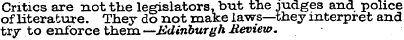Critics are not the legislators, but the...