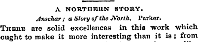 A NORTHERN STORY. Anschar ; a Story of t...