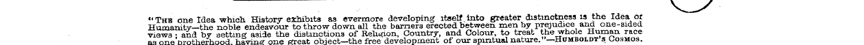 "Thb one Idea which History exhibits as ...