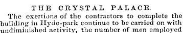 THE CRYSTAL PALACE. The exertions of the...