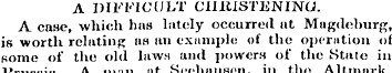 A DIFFICULT CHRISTENING. A case, which h...