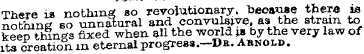 There is nothing so revolutionary , beca...