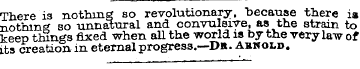 There is nothing so revolutionary, "beca...
