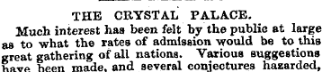 THE CRYSTAL PALACE. Much interest has be...