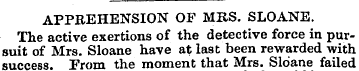 APPREHENSION OF MRS. SLOANE. The active ...