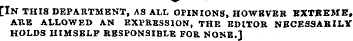 [In this department, as all opinions, ho...