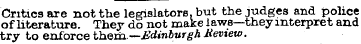 Critics are not the legislators , but th...
