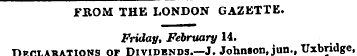 FROM THE LONDON GAZETTE. Friday, Februar...