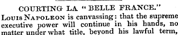 COURTING LA " BELLE FRANCE." Louis Napol...