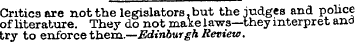 Critics are not the legislators ,but the...