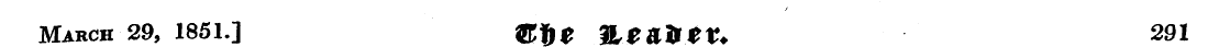 March 29, 1851.] ®jh ^ WLt&ttU 291