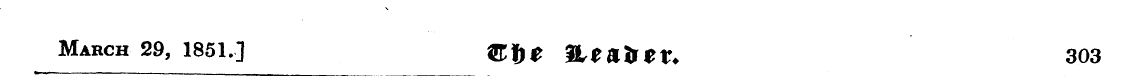 V March 29, 1851.] tRf)e 3LfOl>t\ 303 *¦...